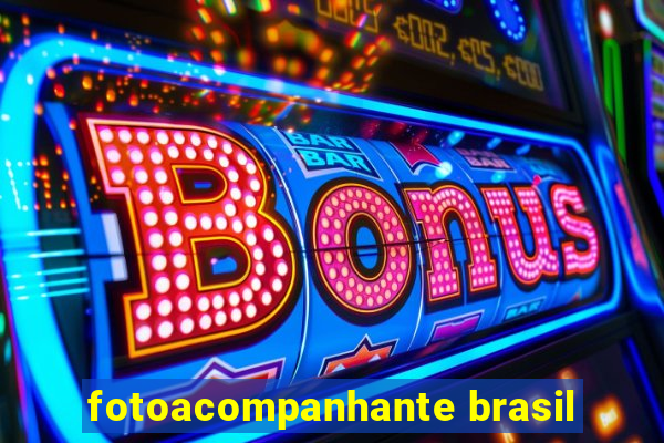 fotoacompanhante brasil